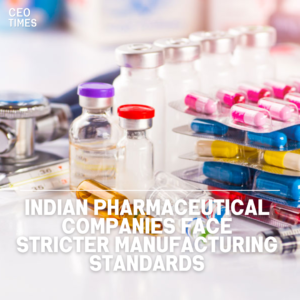 A recent government notification in India requires pharmaceutical companies to comply with new manufacturing standards this year.