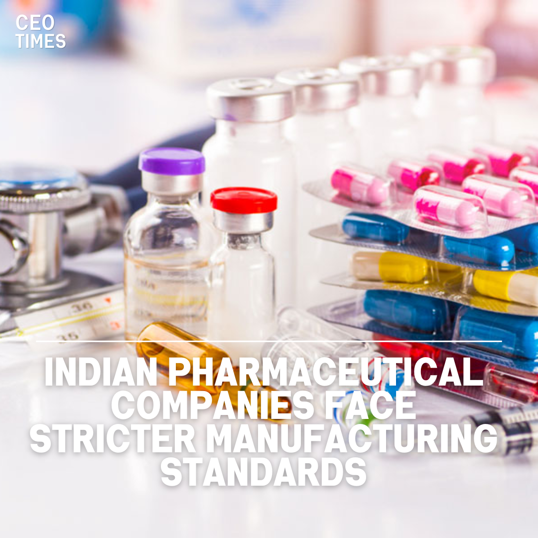 A recent government notification in India requires pharmaceutical companies to comply with new manufacturing standards this year.