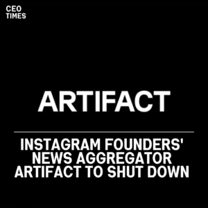 Artefact, the news aggregator and social network created by the co-founders of Instagram, is set to close.