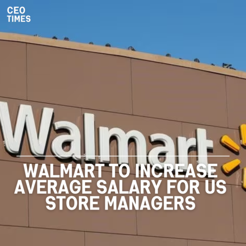 Walmart has announced an increase in the yearly average wage and incentive for its U.S. store managers