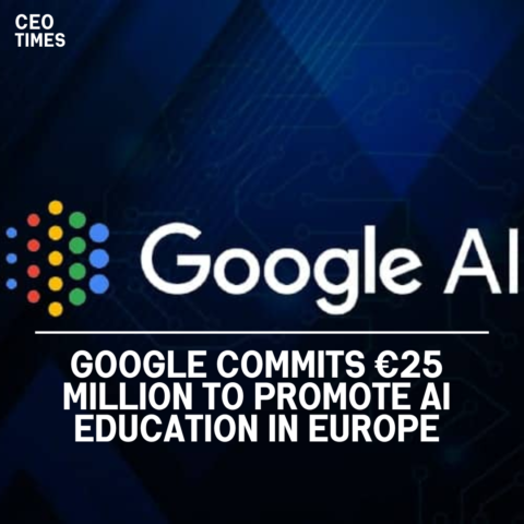 Google has given €25 million to enable AI education in Europe, with the goal of empowering individuals with AI knowledge.