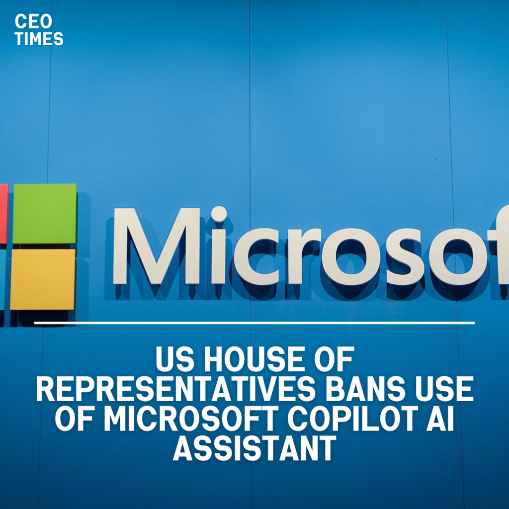 US House of Representatives Bans Use of Microsoft Copilot AI Assistant ...