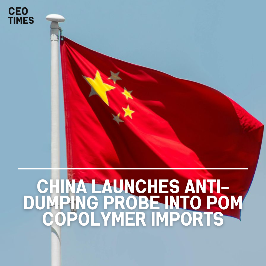 The China Ministry of Commerce launched an anti-dumping investigation into imports of POM copolymers from the European Union.