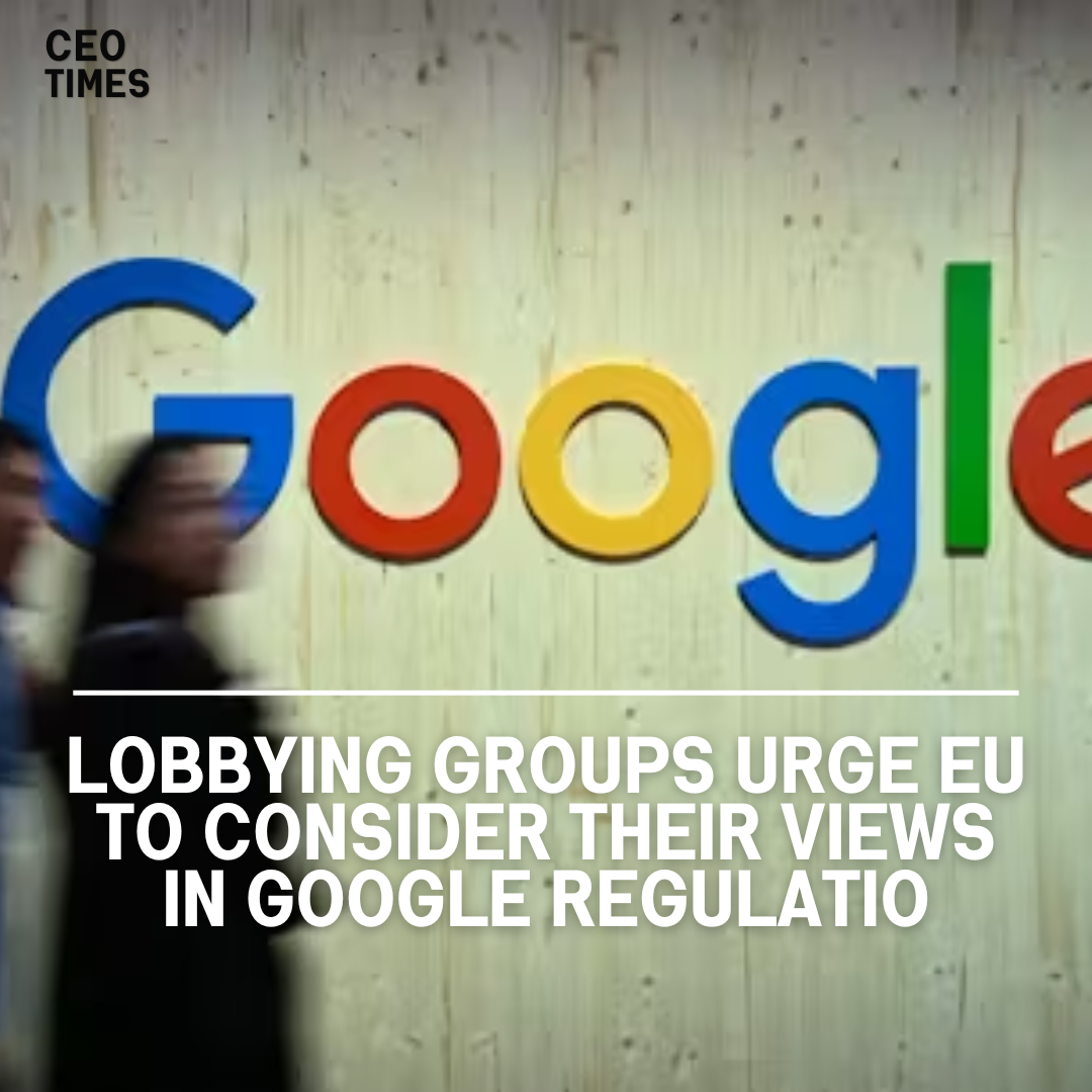 Lobbying organisations have urged European Union tech regulators to ensure that Google addresses their concerns.