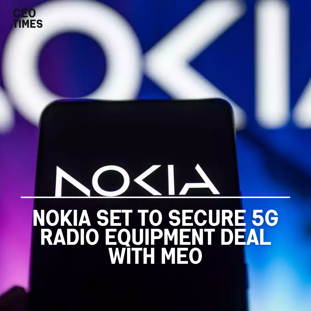 Nokia is on the approach of securing a large contract to supply 5G radio equipment to Portuguese telecom operator MEO.