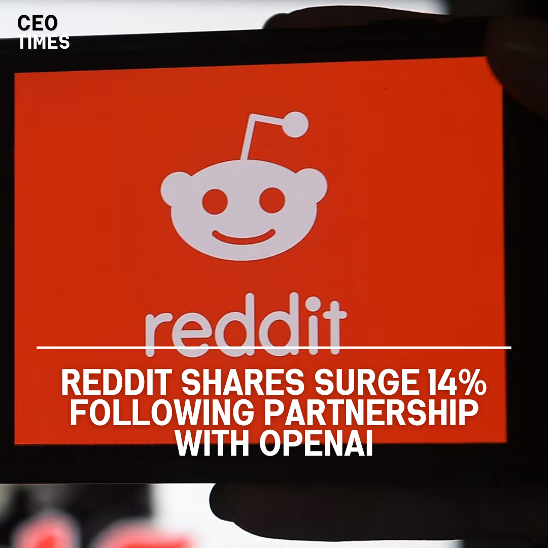 Reddit shares rose 14% on Friday after the company announced a partnership with artificial intelligence firm OpenAI.
