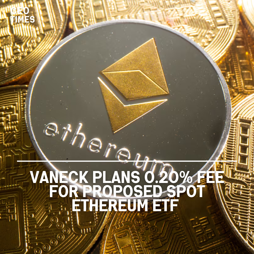 VanEck has announced plans to launch a spot Ethereum exchange-traded fund (ETF) with a cost structure of 0.20%.