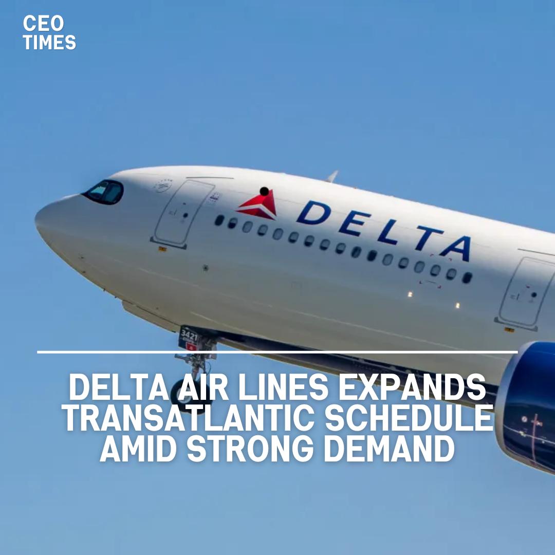 Delta Air Lines is launching its most extensive transatlantic schedule to date, spurred by strong passenger demand.