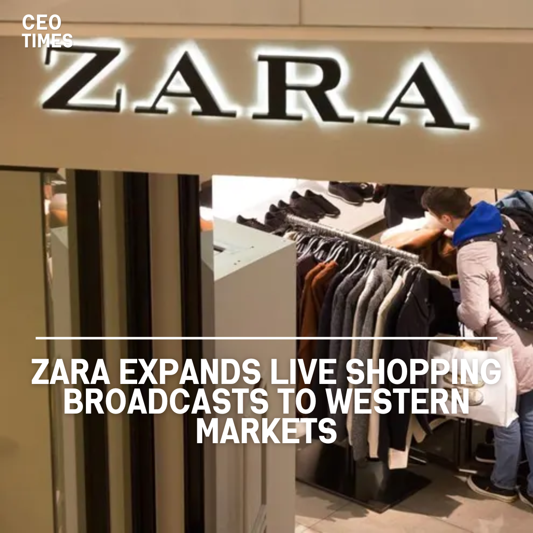 Zara, Inditex's fast-fashion brand, will expand its live shopping broadcasts to the UK, Europe, and the US.