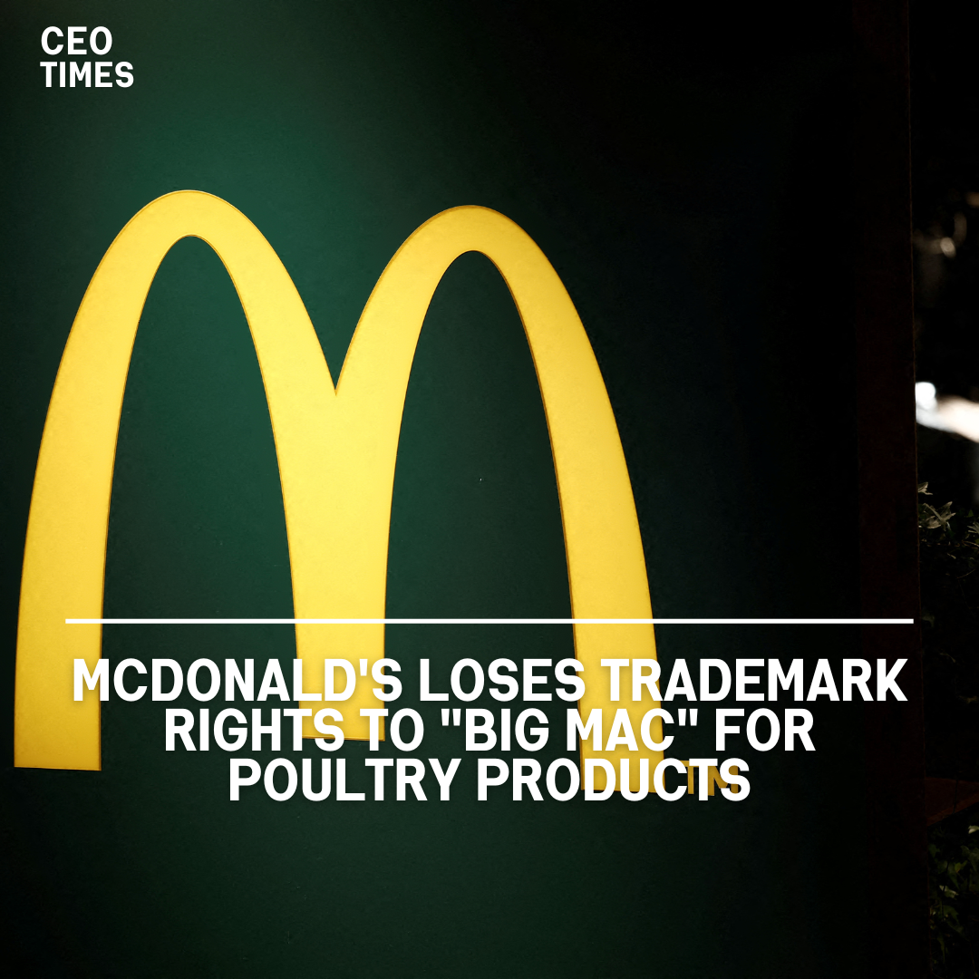 The Luxembourg-based General Court found that McDonald's cannot use the trademark "Big Mac" for poultry products