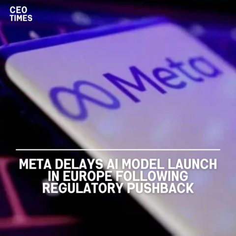 Meta Platforms has stated that it will postpone the debut of its Meta AI models in Europe.