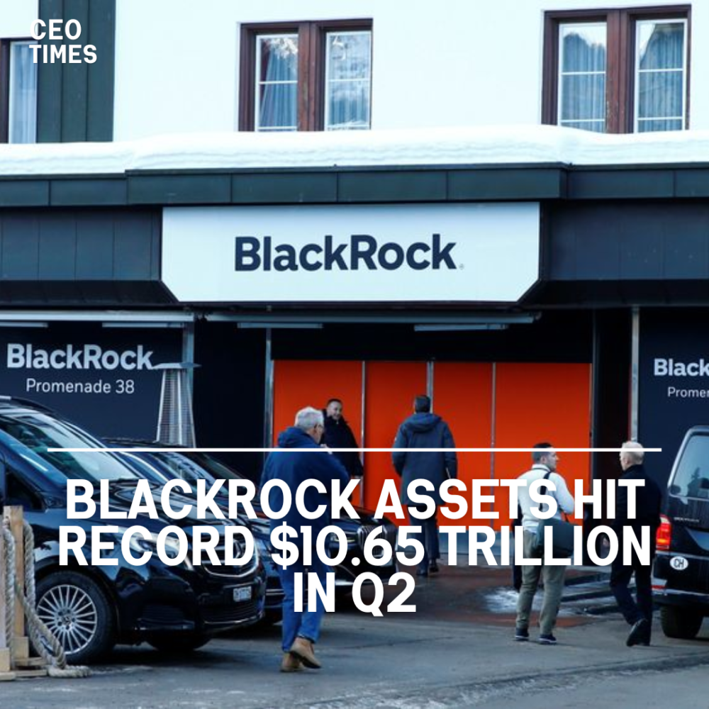 BlackRock assets reached a new high of $10.65 trillion in the second quarter, driven by increased client asset values.