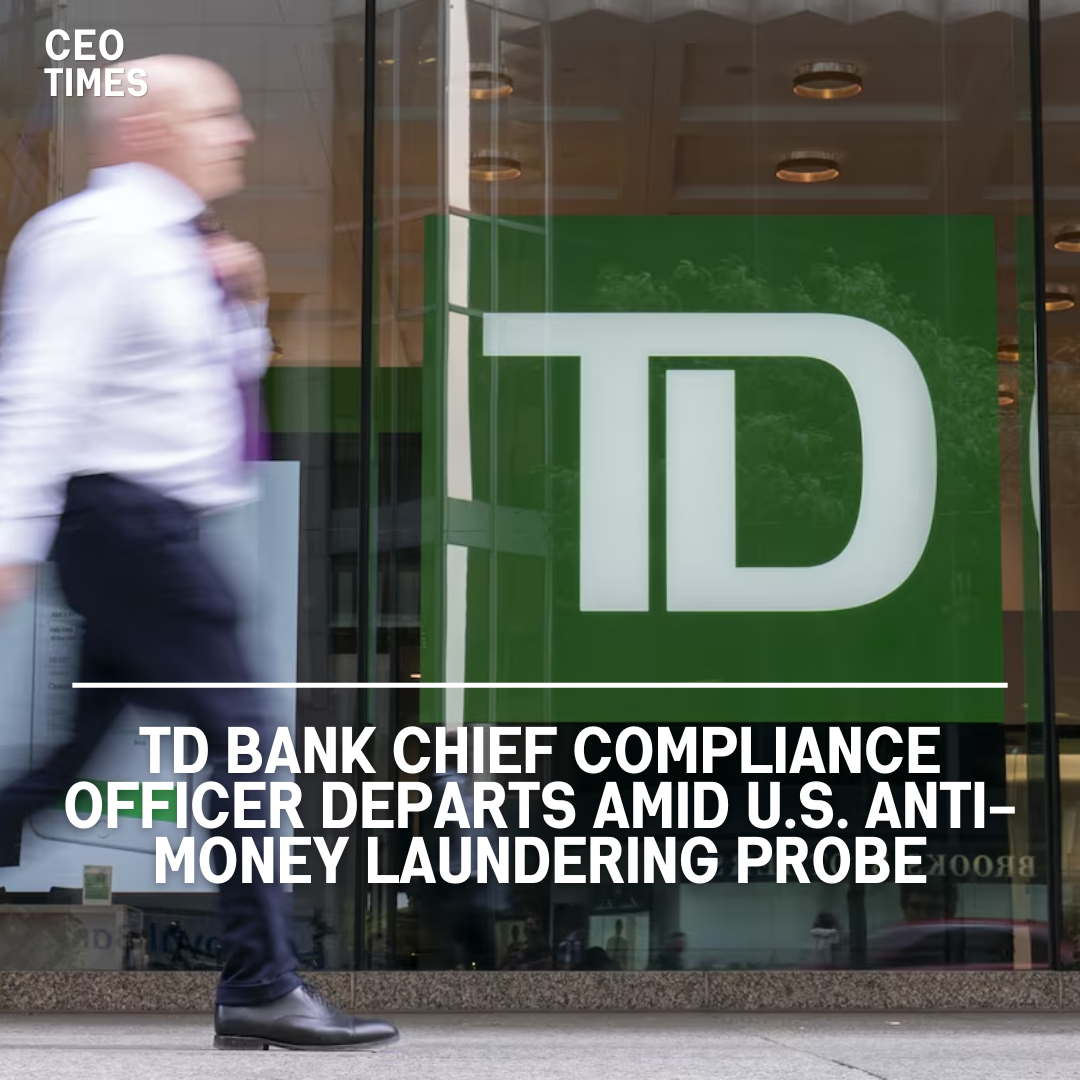 TD Bank chief compliance officer since 2017, has left the company amid continued scrutiny from U.S. regulators and the Justice Department.